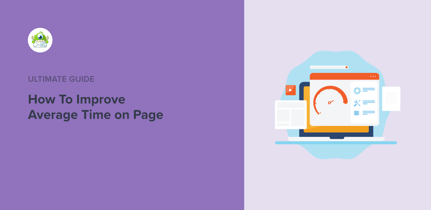 What Is Average Time on Page, Why You Need It, and How To Improve It