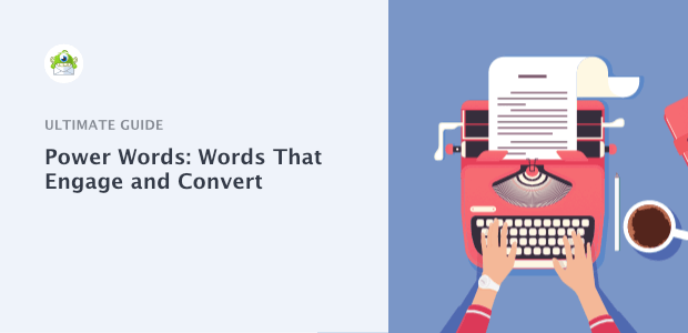 700+ Power Words: The Secret Sauce of Successful Copy Revealed!