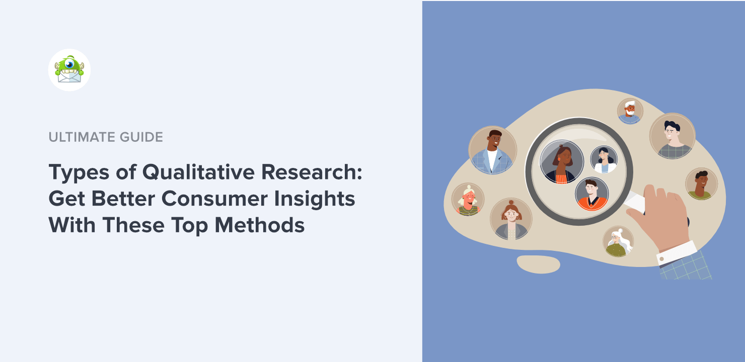 7 Types of Qualitative Research + 6 Types of Qualitative Methods of Research